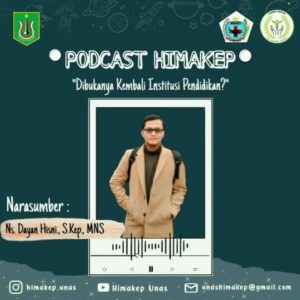 Read more about the article Podcast Himakep “Dibukanya Kembali Institusi Pendidikan” Bersama Ns Dayan Hisni, S.Kep., MNS